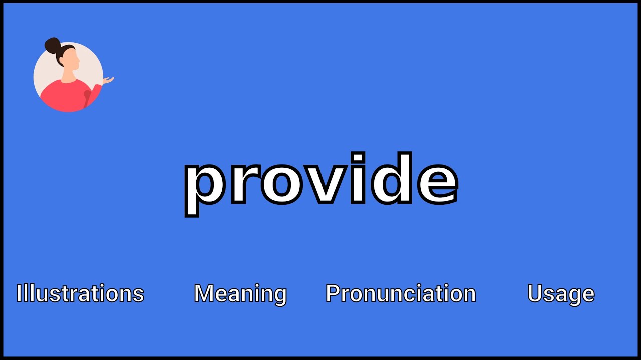 PROVIDE - Meaning and Pronunciation - YouTube
